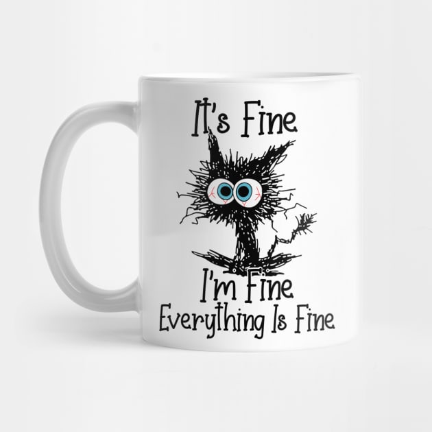 It's Fine I'm Fine Everything Is Fine Funny Cat Lover Gifts Shirt by WoowyStore